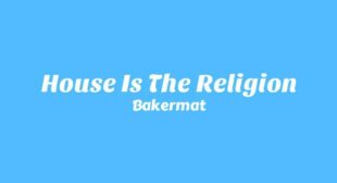 House Is The Religion Lyrics – Bakermat