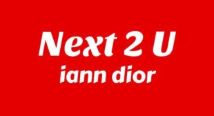 NEXT 2 U Lyrics – iann dior